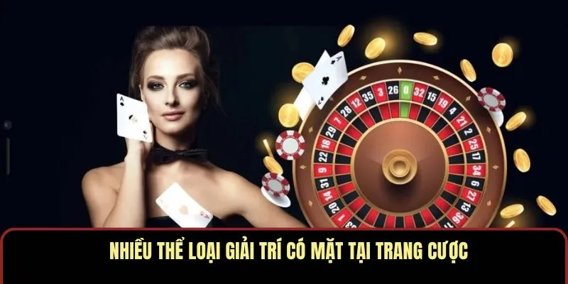 Nhiều thể loại giải trí có mặt tại trang cược